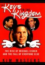 The Keys to the Kingdom How Michael Eisner Lost His Grip
