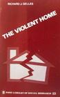 The Violent Home A Study of Physical Aggression Between Husbands and Wives