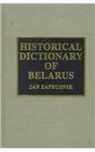 Historical Dictionary of Belarus