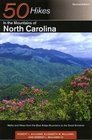 50 Hikes in the Mountains of North Carolina Walks and Hikes from the Blue Ridge Mountains to the Great Smokies Second Edition