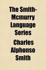 The SmithMcmurry Language Series