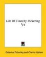 Life Of Timothy Pickering V4