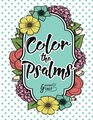 Color The Bible Color The Psalms