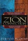 The Zion Connection Evangelical Christians and the Jewish Community Destroying the Myths Forging an Alliance