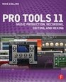 Pro Tools 11 Music Production Recording Editing and Mixing
