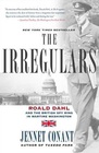 The Irregulars Roald Dahl and the British Spy Ring in Wartime Washington