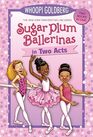 Sugar Plum Ballerinas in Two Acts Plum Fantastic and Toeshoe Trouble