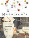 Napoleon's Buttons 17 Molecules That Changed History