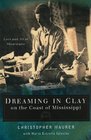 Dreaming in Clay on the Coast of Mississippi Love and Art at Shearwater