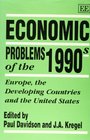 Economic Problems of the 1990's Europe the Developing Countries and the United States