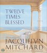 Twelve Times Blessed (Audio CD) (Abridged)