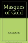 Masques Of Gold