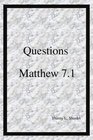 Questions Matthew 71