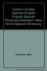 Collins Concise SpanishEnglish EnglishSpanish Dictionary/Webster's New World Spanish Dictionary