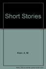 AM Klein Short Stories