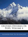 Oeuvres Diverses De Pope Volume 4