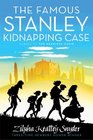 The Famous Stanley Kidnapping Case
