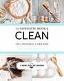 The Complete Book of Clean Tips  Techniques for Your Home