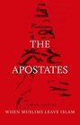 The Apostates When Muslims Leave Islam