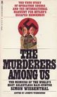 The Murderers Among Us: The Memoirs of the World's Most Relentless Nazi-Hunter