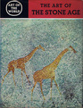 The Art of Stone Age Forty Thousand Years of Rock Art