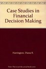 Case Studies in Financial Decision Making