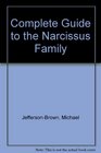 Complete Guide to the Narcissus Family