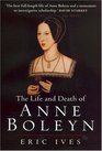 The Life And Death of Anne Boleyn 'The Most Happy'