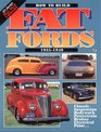 How to Build Fat Fords 19351948