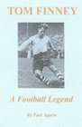 Football Legend The Authorised Biography of Tom Finney