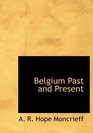 Belgium Past and Present