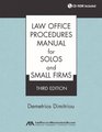 Law Office Procedures Manual for Solos and Small Firms Third Edition