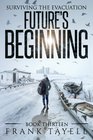 Surviving The Evacuation Book 13 Future's Beginning