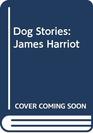 Dog Stories: James Harriot