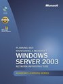 Microsoft Official Academic Course Planning And Maintaining A Microsoft Windows Server 2003 Network Infrastructure