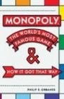 Monopoly The World's Most Famous GameAnd How it Got that Way