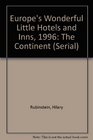 Europe's Wonderful Little Hotels and Inns 1996 The Continent