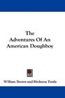 The Adventures Of An American Doughboy