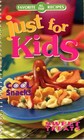 Favorite All Time Recipes, Just For Kids