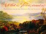 All That Is Glorious Around Us Paintings from the Hudson River School