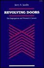 Revolving Doors Sex Segregation and Women's Careers