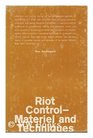 Riot control materiel and techniques