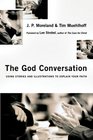 The God Conversation: Using Stories and Illustrations to Explain Your Faith
