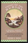 Foods of the Hudson A Seasonal Sampling of the Region's Bounty