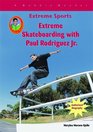 Extreme Skateboarding With Paul Rodriquez