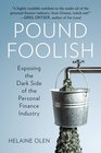 Pound Foolish Exposing the Dark Side of the Personal Finance Industry