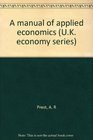 The UK economy A manual of applied economics