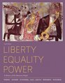 Liberty Equality Power A History of the American People