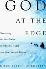 God at the Edge  Searching for the Divine in Uncomfortable and Unexpected Places