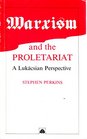 Marxism and the Proletariat